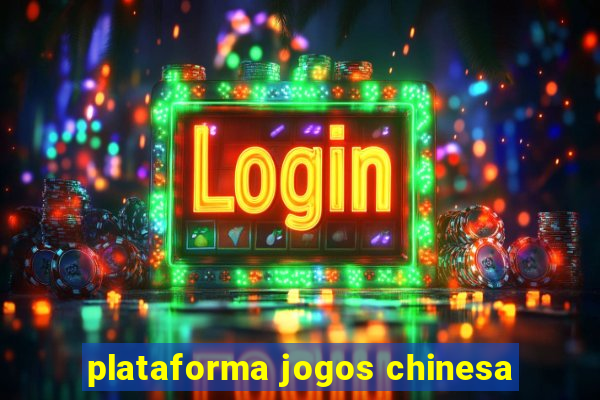 plataforma jogos chinesa